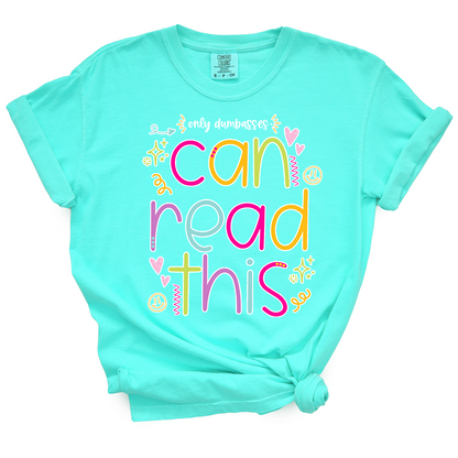 Only Dumbasses Can Read This TShirt (Girly Design)
