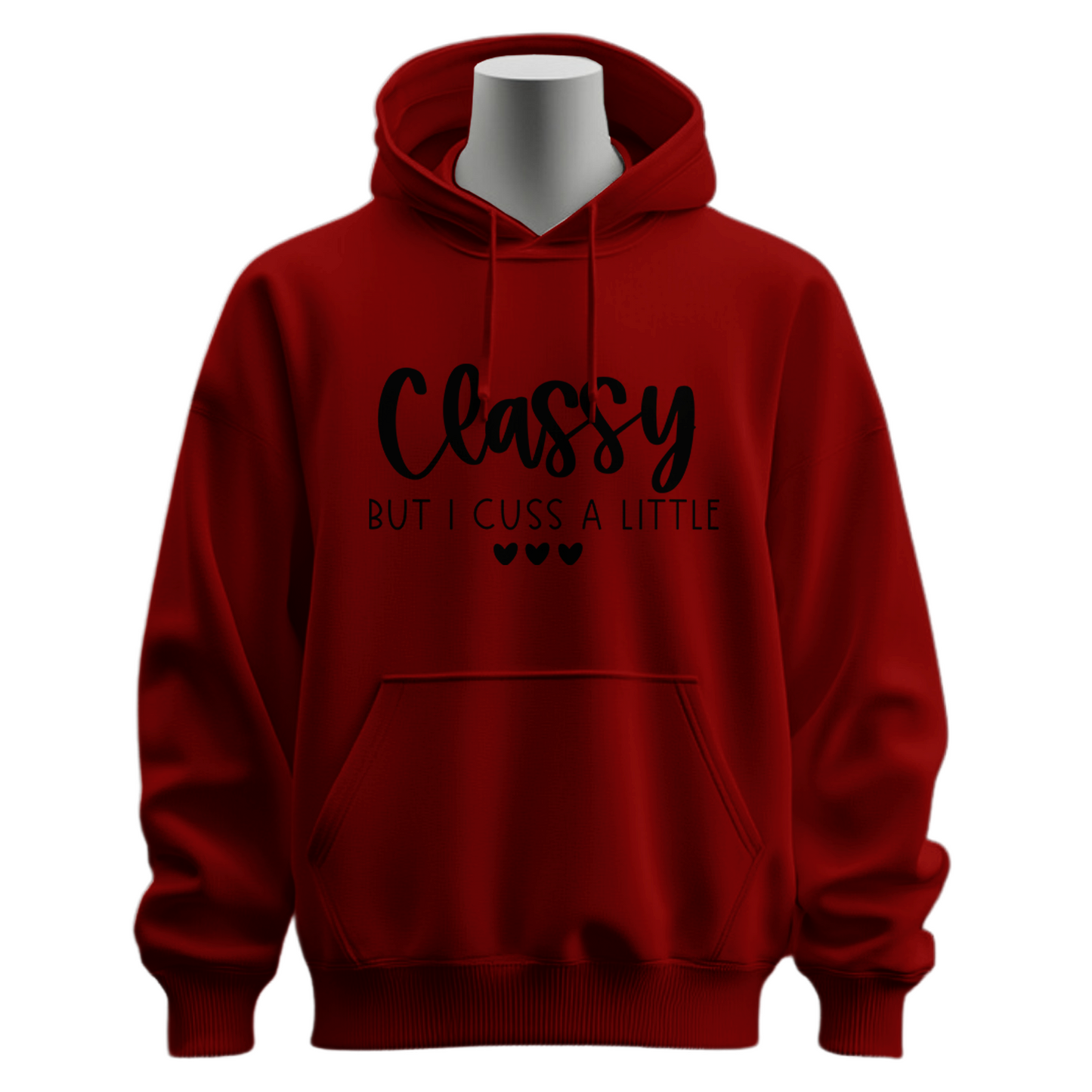 Classy But I Cuss A Little Hoodie