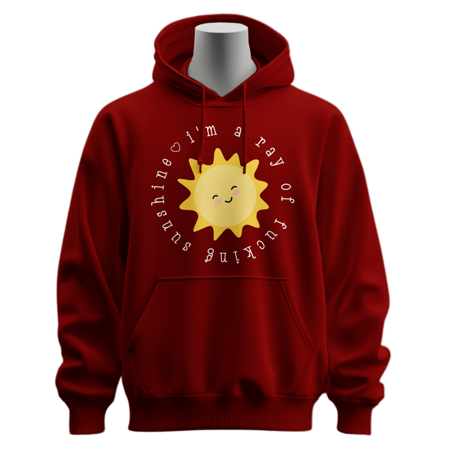 I'm A Ray Of Fucking Sunshine Hoodie