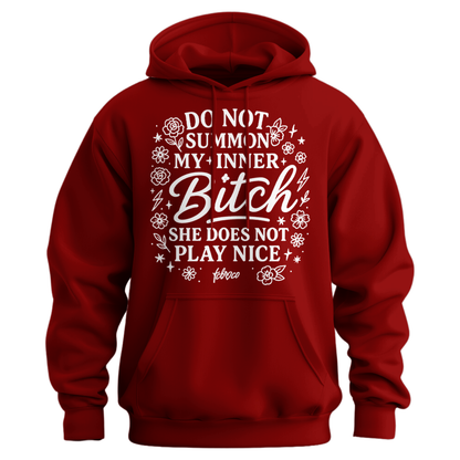 Do Not Summon My Inner Bitch Hoodie