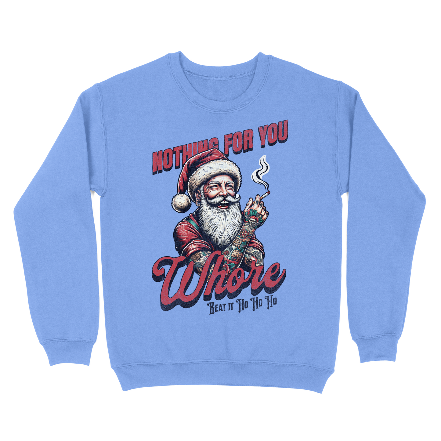 Nothing For You Whore Tattooed Santa Crewneck