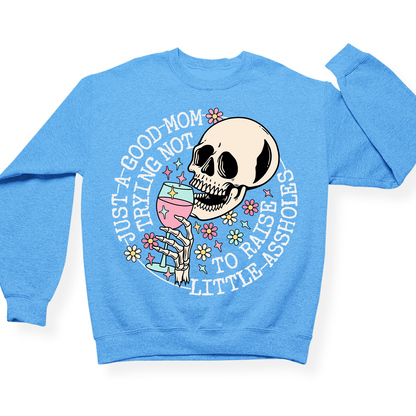 Just A Mom Trying Not To Raise Assholes Crewneck