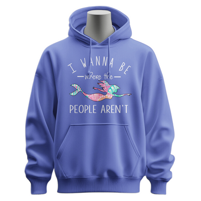 I Wanna Be Where The People Aren't Hoodie