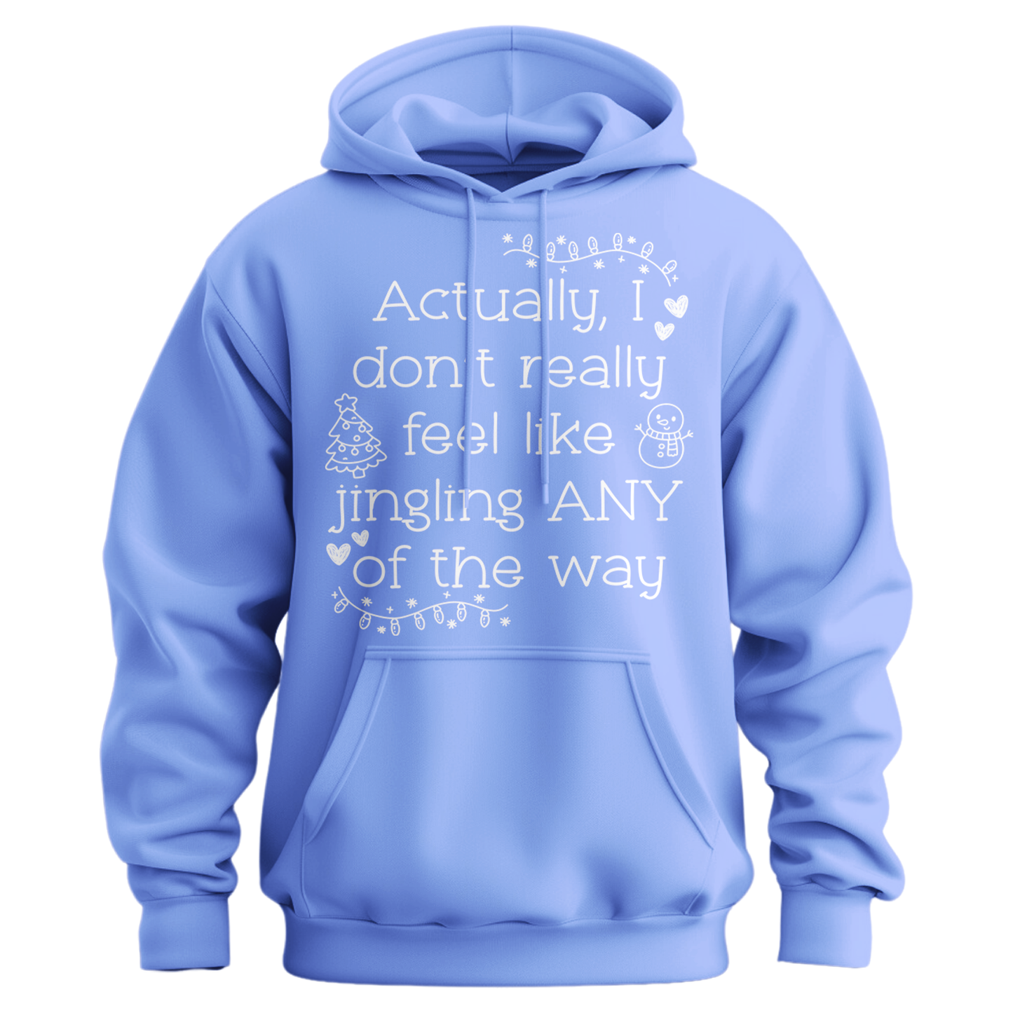 Don't Want To Jingle Hoodie