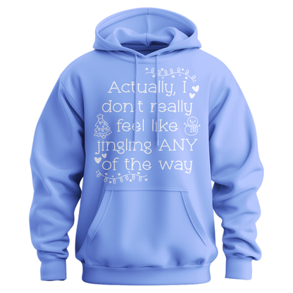 Don't Want To Jingle Hoodie