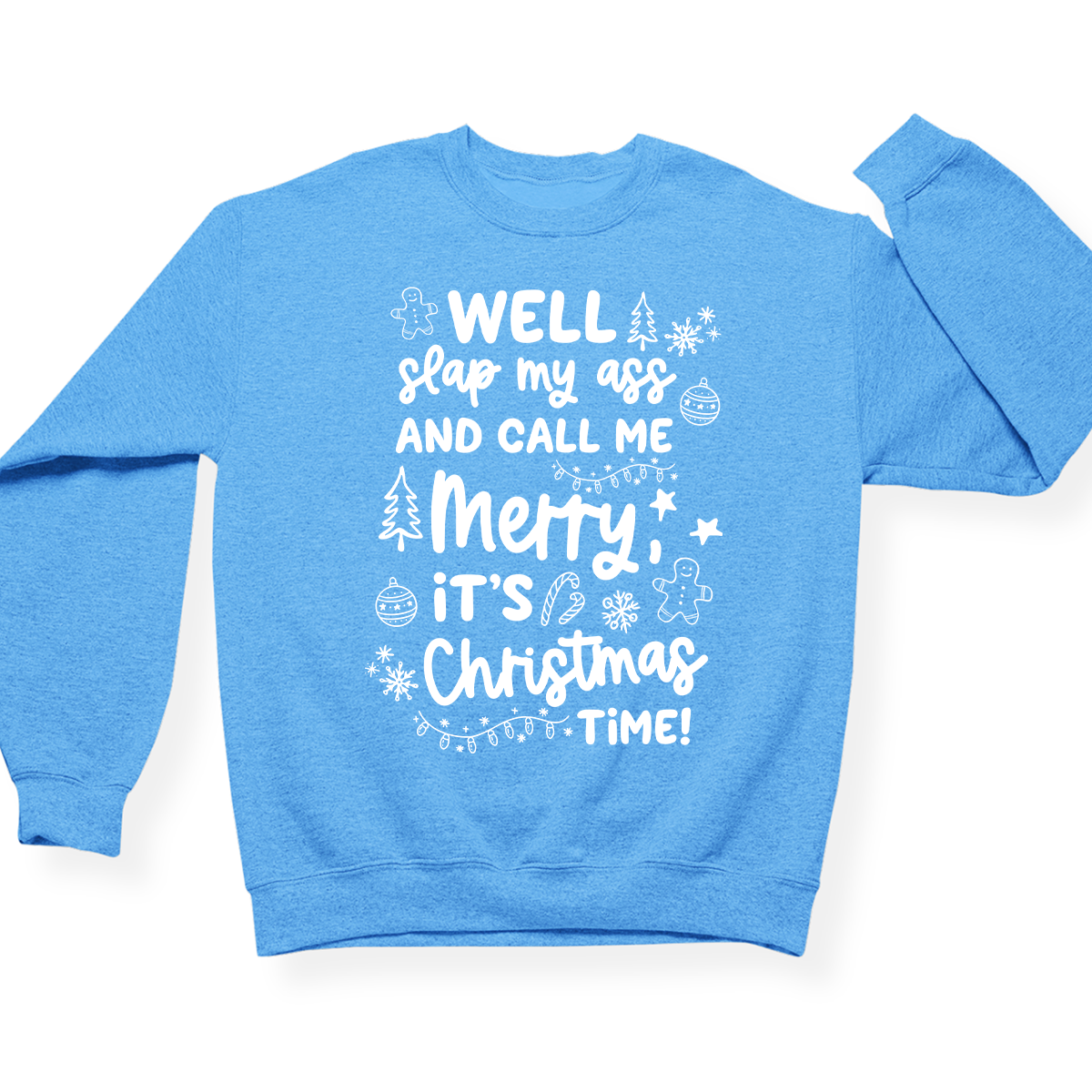 Slap My Ass And Call Me Merry Crewneck