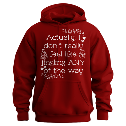 Don't Want To Jingle Hoodie