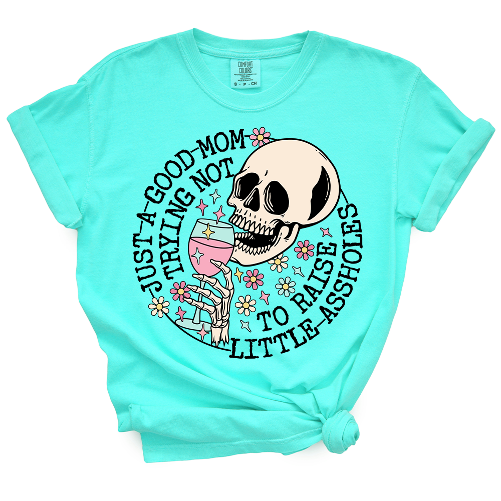 Just A Mom Trying Not To Raise Assholes TShirt