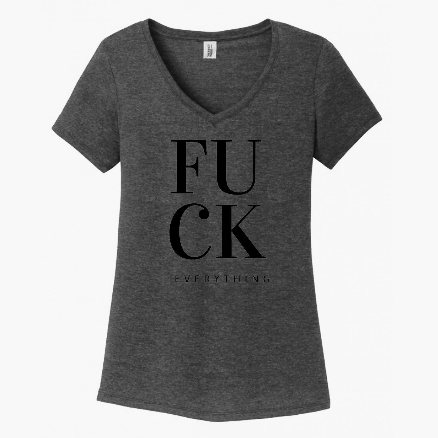 Fuck Everything Women's V-Neck (Ladies Fit)