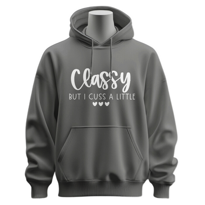 Classy But I Cuss A Little Hoodie