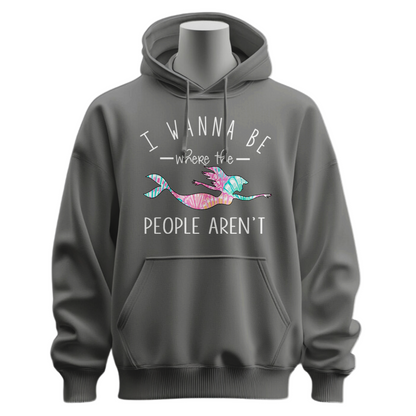 I Wanna Be Where The People Aren't Hoodie