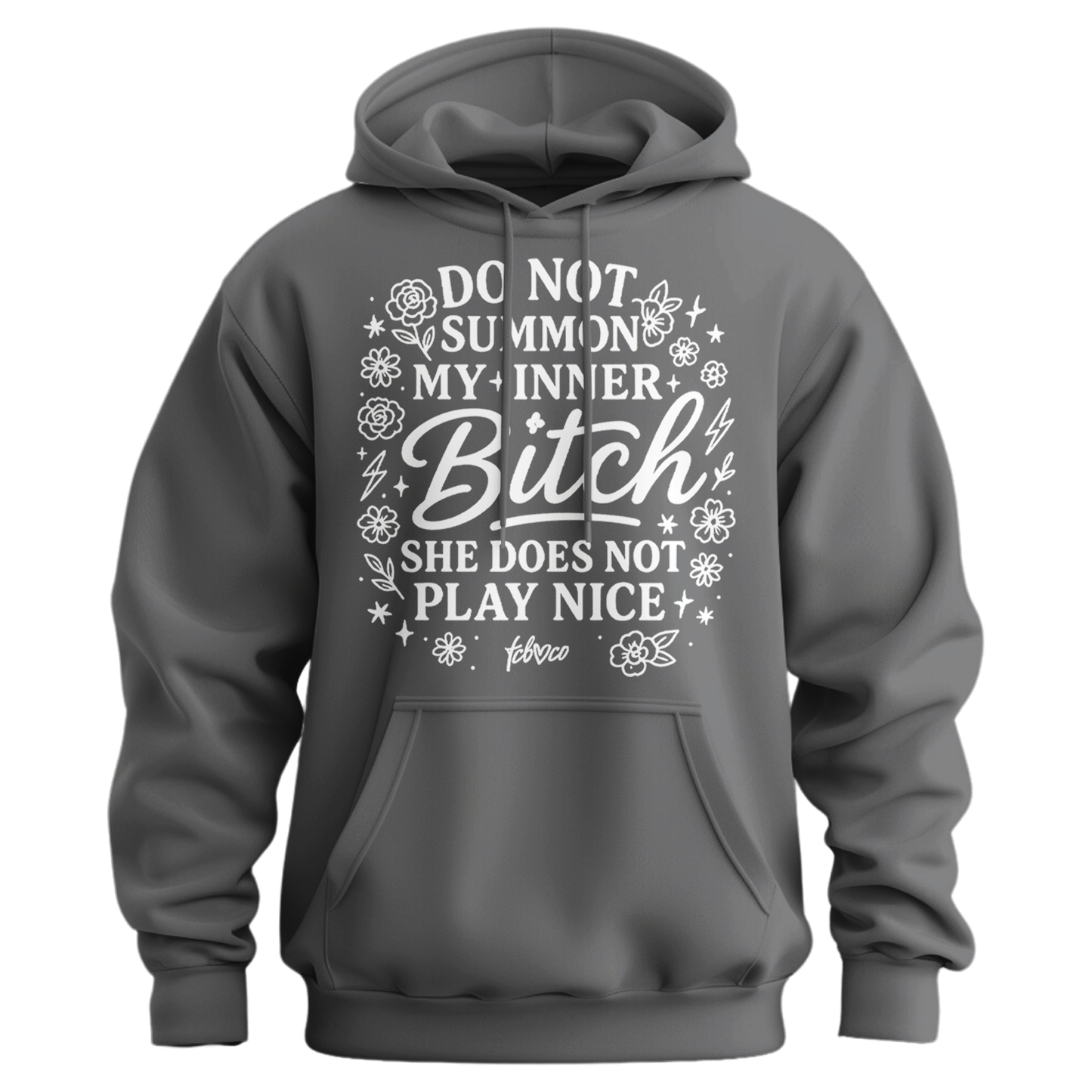 Do Not Summon My Inner Bitch Hoodie