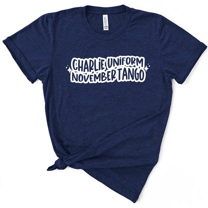 Charlie Uniform November Tango Tshirt