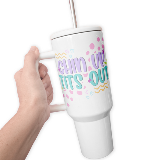 Chin Up Tits Out 40 Oz Tumbler