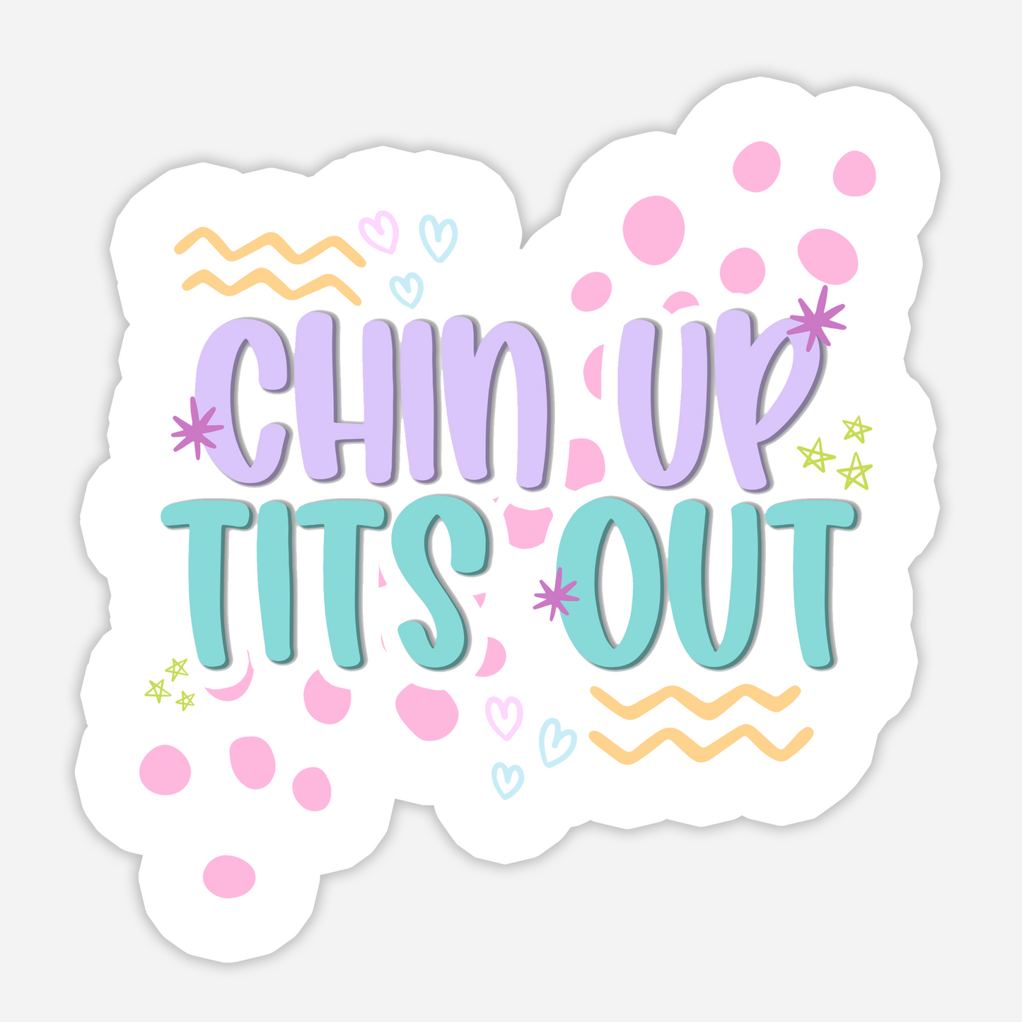 Chin Up Tits Out Sticker