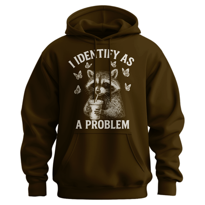 I Identify As A Problem Hoodie