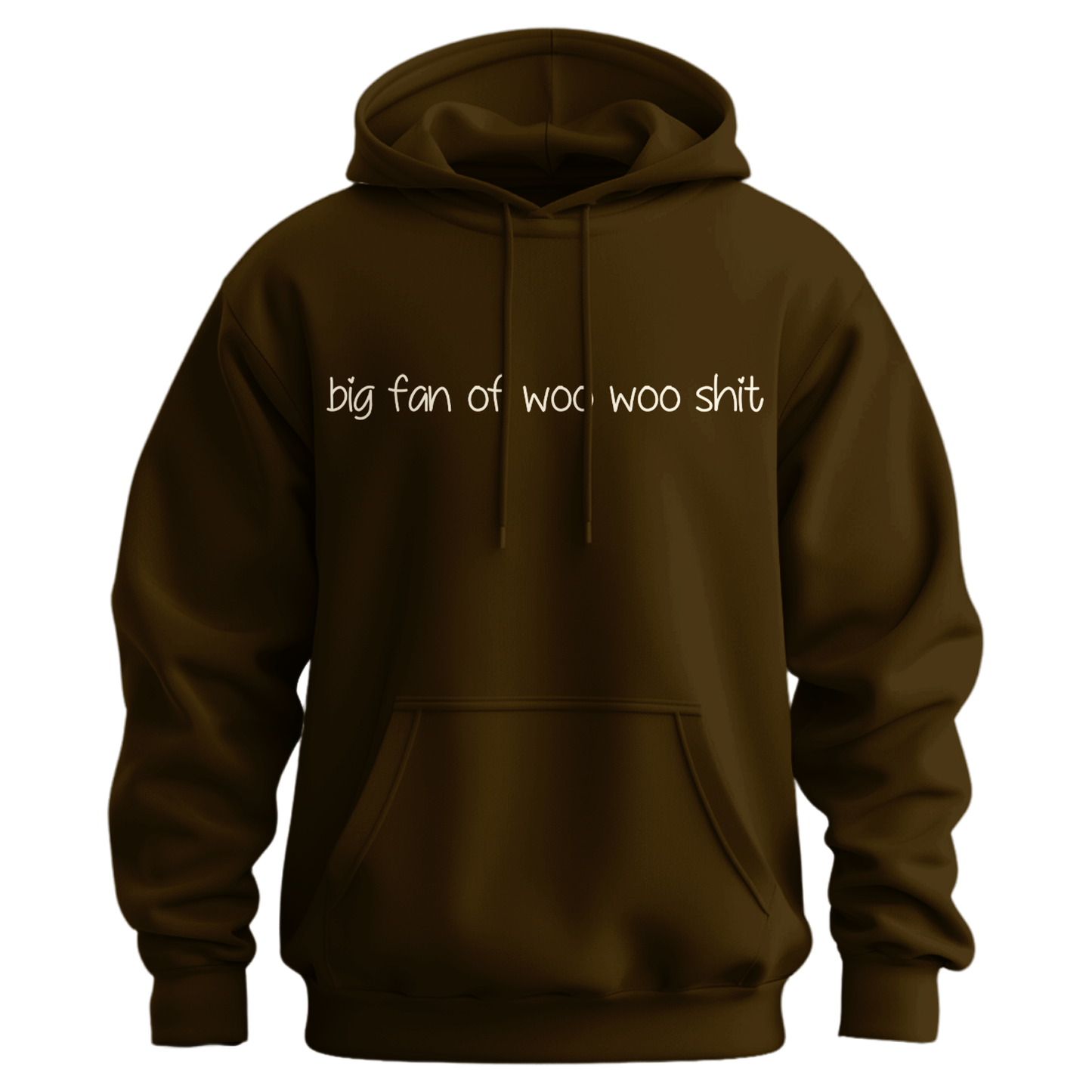 Big Fan Of Woo Woo Shit Hoodie
