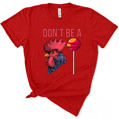 Don't Be A Cocksucker TShirt