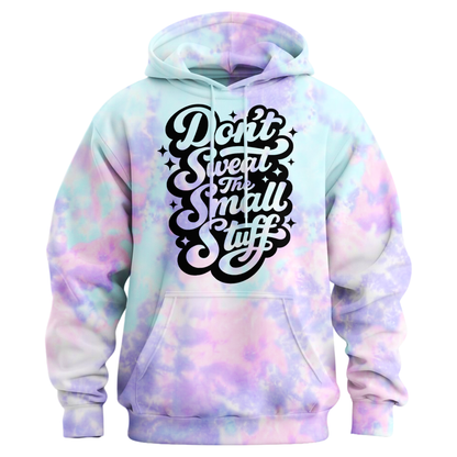 Don't Sweat The Small Stuff Hoodie