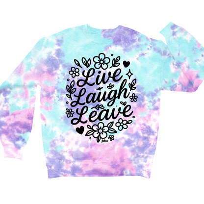 Live Laugh Leave Crewneck
