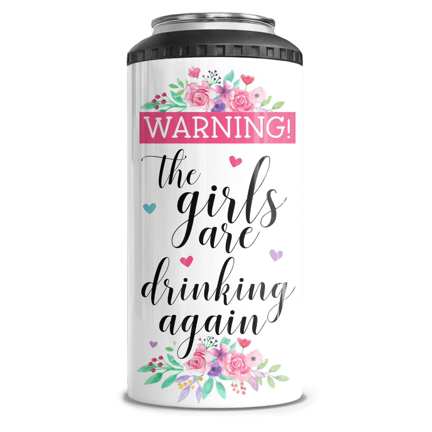 Warning The Girls Are Drinking Again 4 in 1 Can Cooler