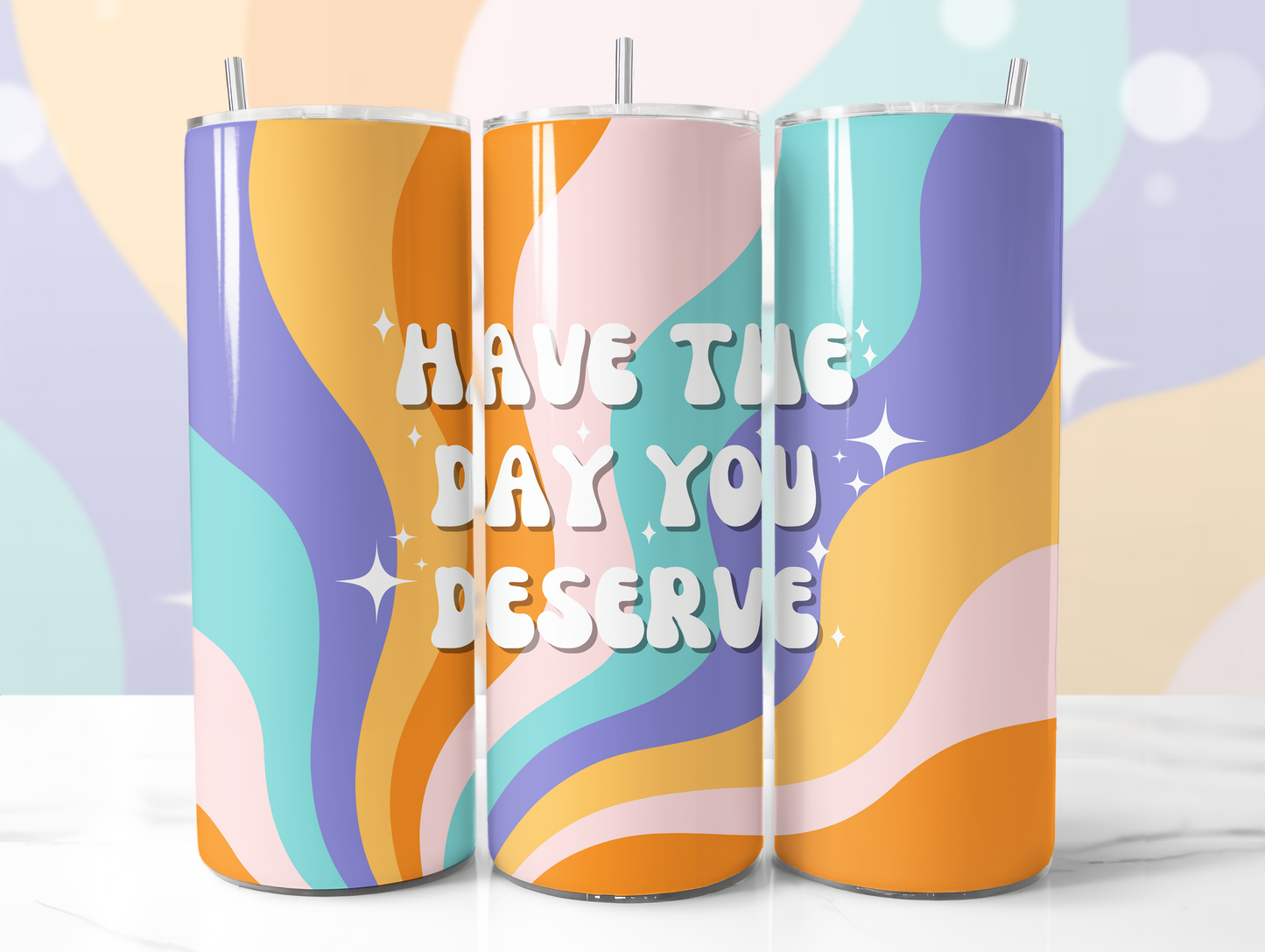 Have The Day You Deserve Skinny Tumbler