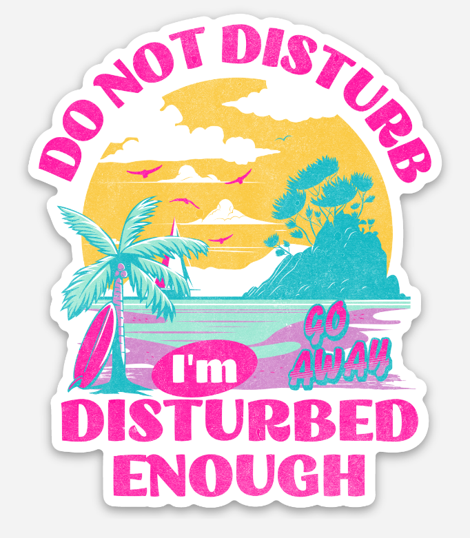 Do Not Disturb Vinyl Sticker