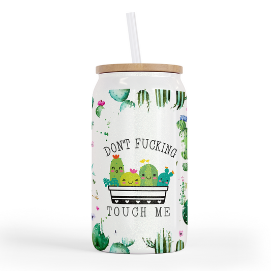 Don't Fucking Touch Me Funny Cactus 16 Oz Shimmer Glass Jar