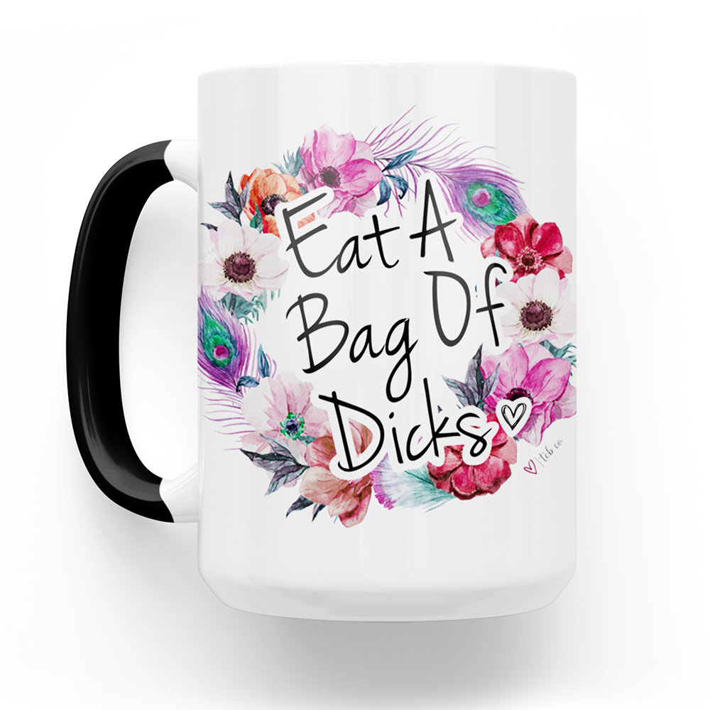 Eat A Bag Of Dicks 15 Oz Ceramic Mug