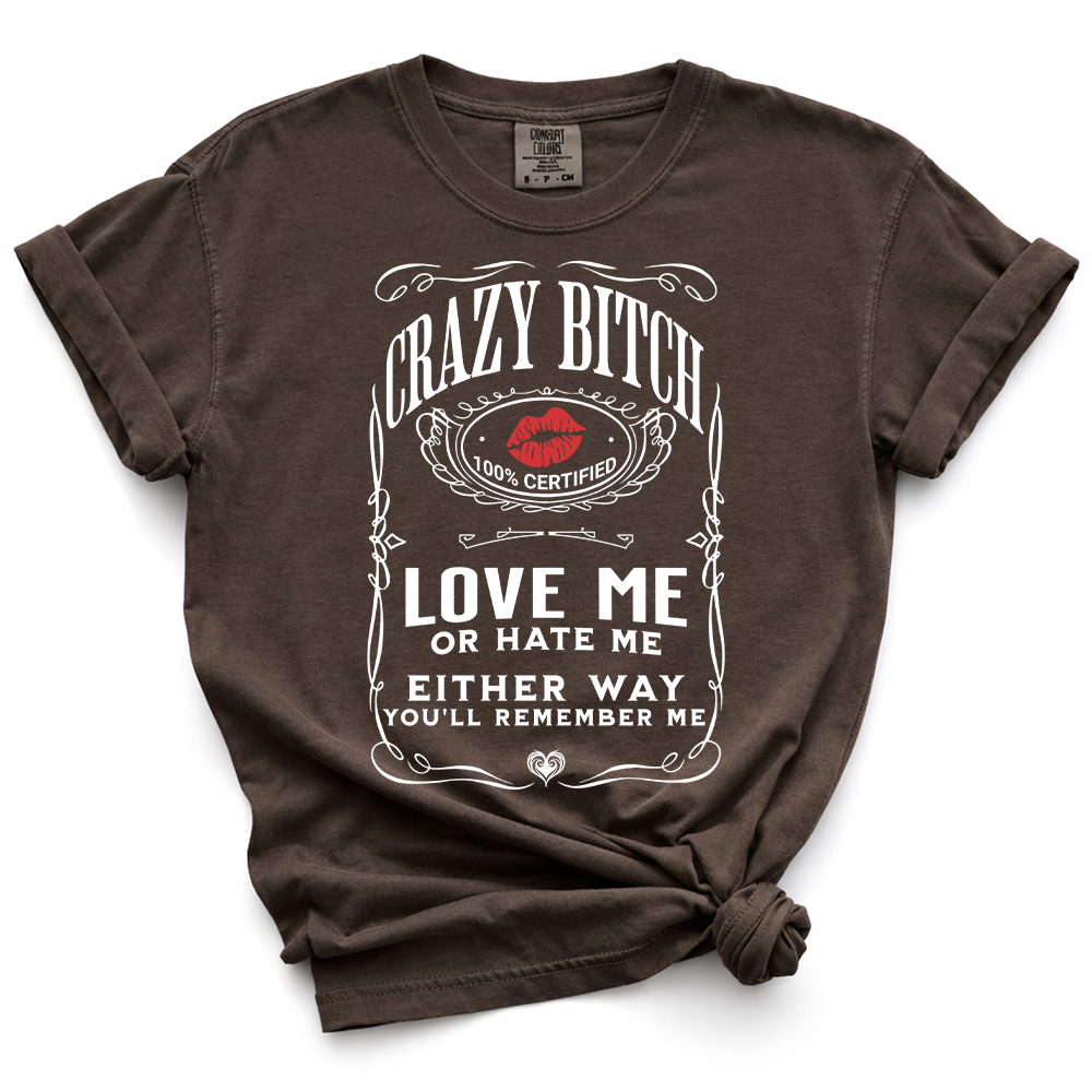 Crazy Bitch TShirt