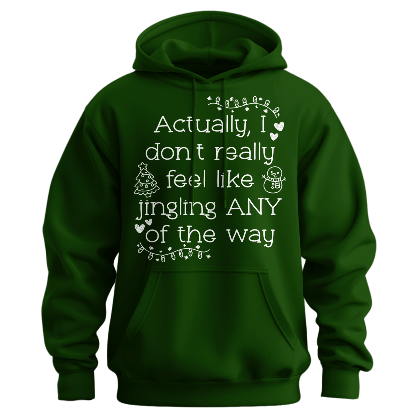 Don't Want To Jingle Hoodie