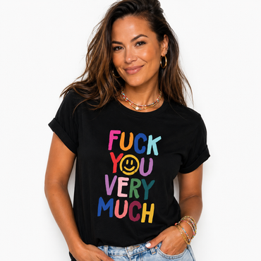 Fuck You Very Much TShirt