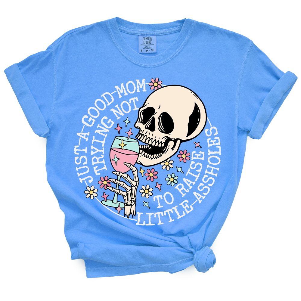 Just A Mom Trying Not To Raise Assholes TShirt