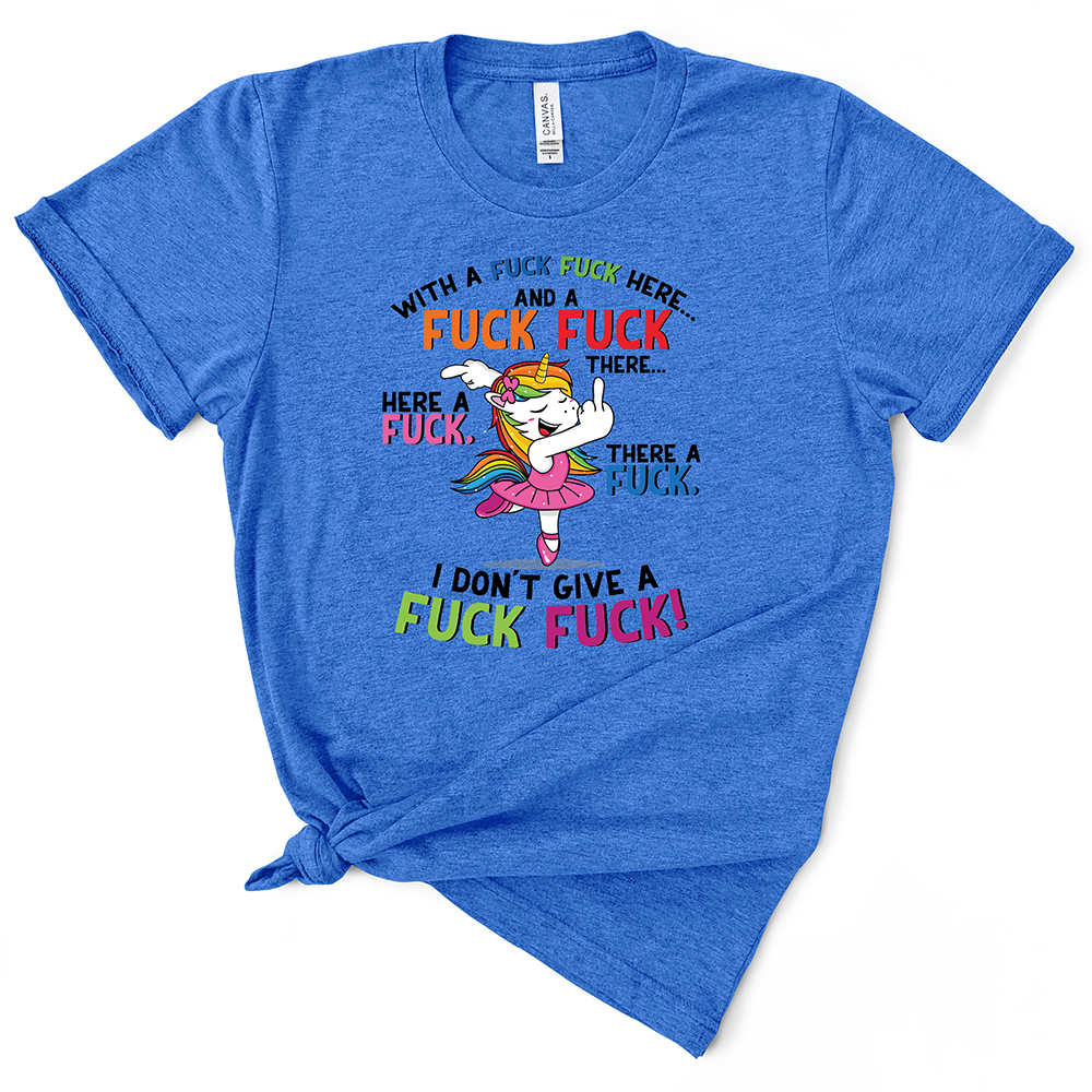 Fuck Fuck Here Unicorn Tshirt