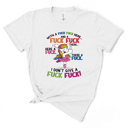 Fuck Fuck Here Unicorn Tshirt