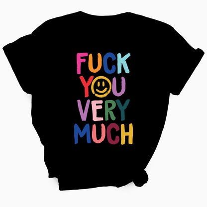 Fuck You Very Much TShirt