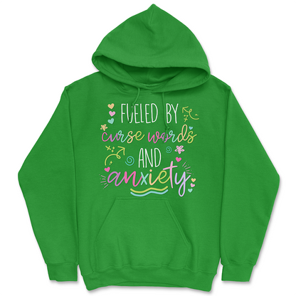 Fueled By Curse Words And Anxiety Hoodie