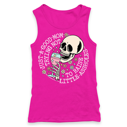 Just A Good Mom Trying Not To Raise Assholes Racerback Tank