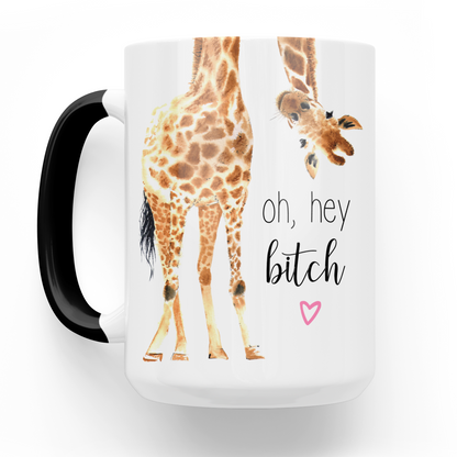 Oh Hey Bitch Giraffe 15 Oz Ceramic Mug