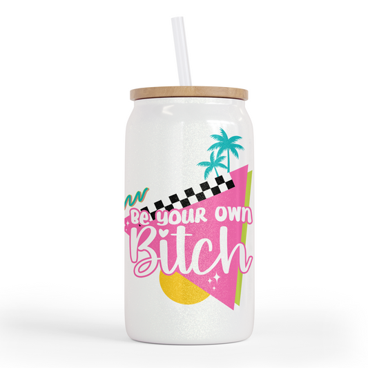 Be Your Own Bitch 16 Oz Shimmer Glass Jar