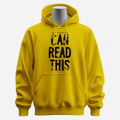 Only Dumbasses Can Read This Hoodie