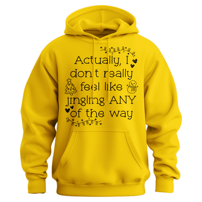 Don't Want To Jingle Hoodie