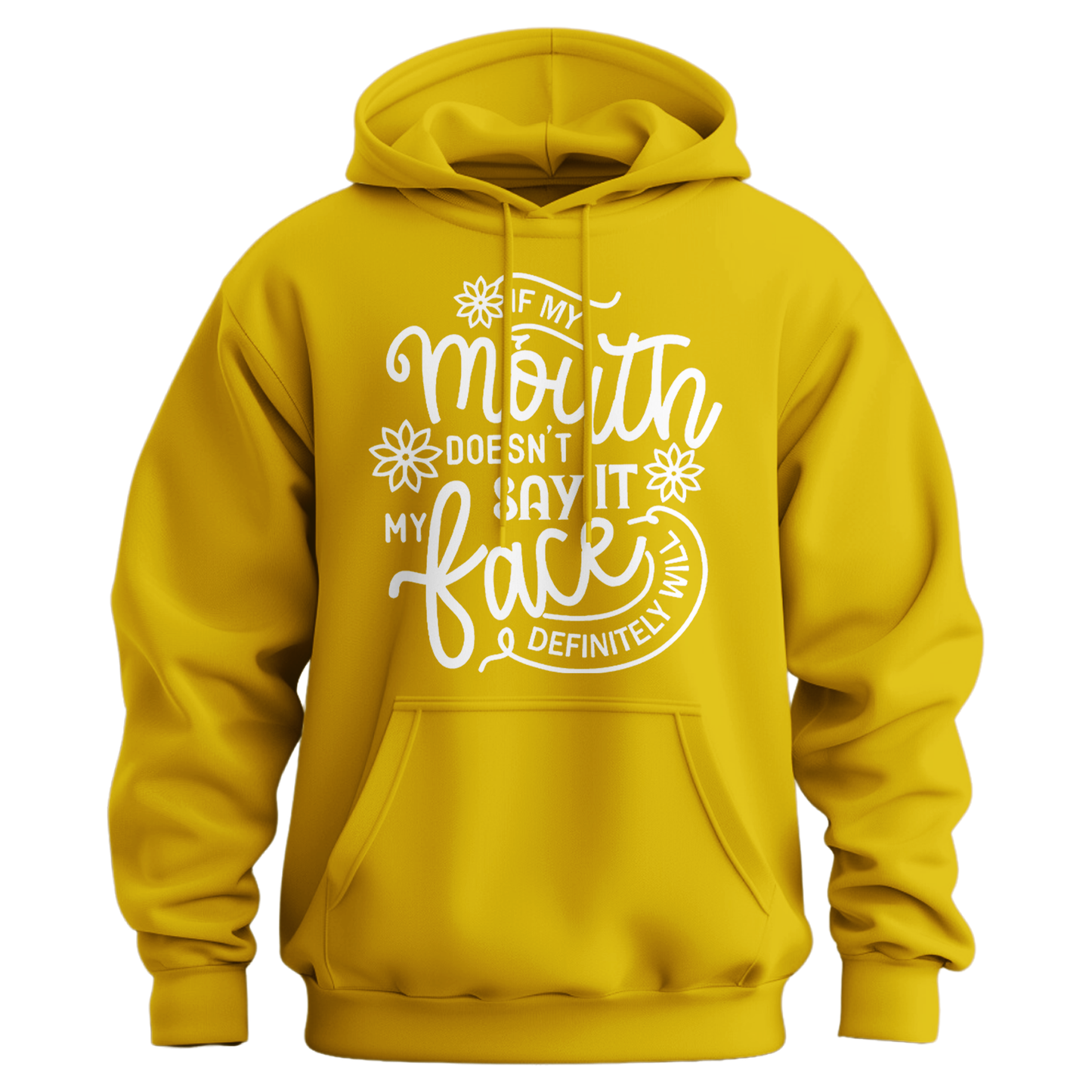 If My Mouth Doesn't Say It Hoodie