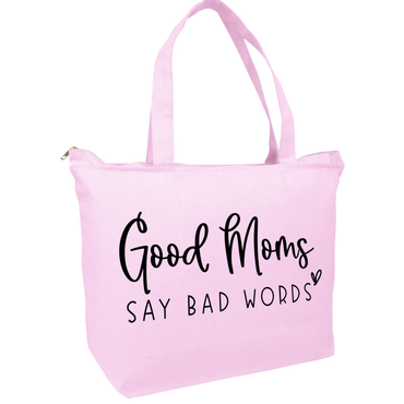 Good Moms Say Bad Words Zippered Tote Bag
