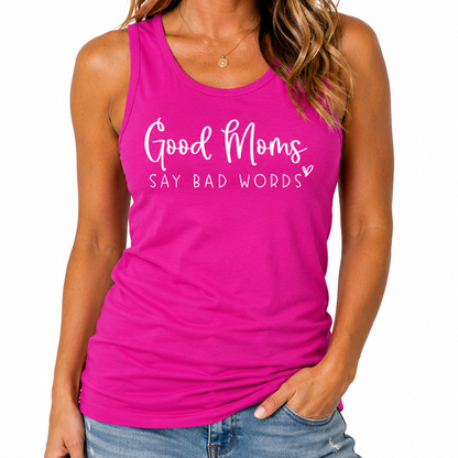 Good Moms Say Bad Words Racerback Tank