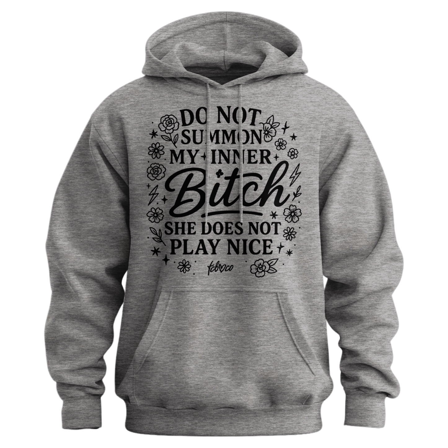 Do Not Summon My Inner Bitch Hoodie