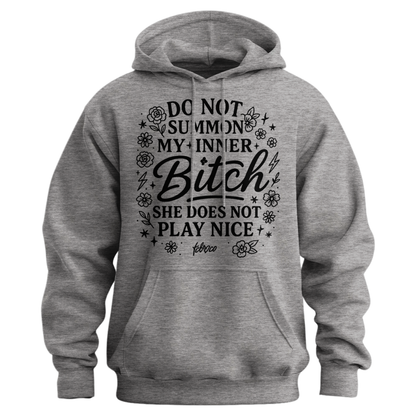 Do Not Summon My Inner Bitch Hoodie