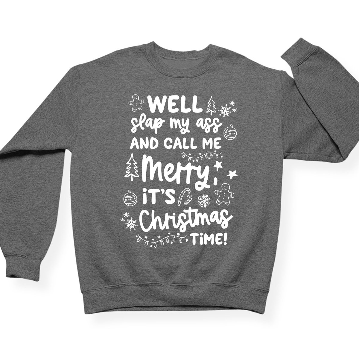 Slap My Ass And Call Me Merry Crewneck