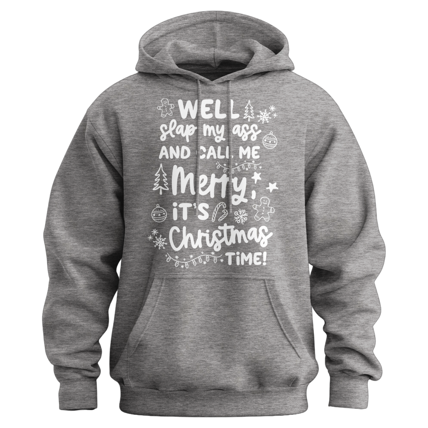 Slap My Ass And Call Me Merry Hoodie