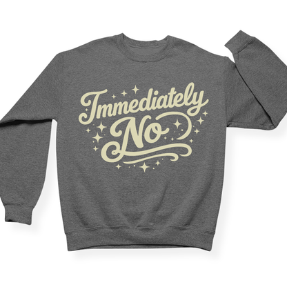 Immediately No Crewneck